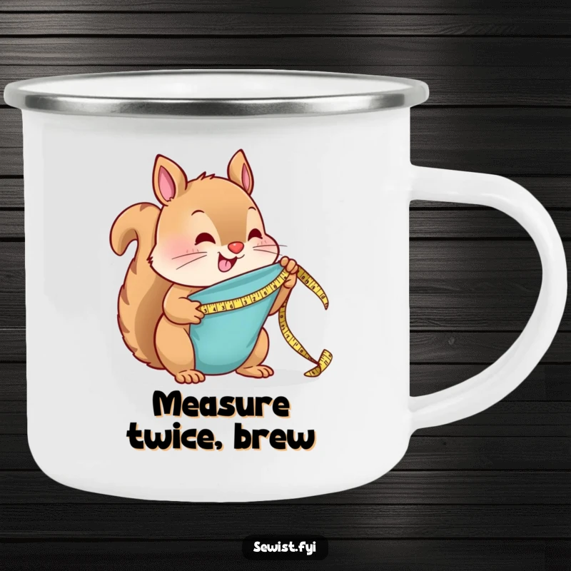 Funny Camping Mug: A cheerful squirrel measures fabric with a tiny tape measure, perfect for outdoor adventures.