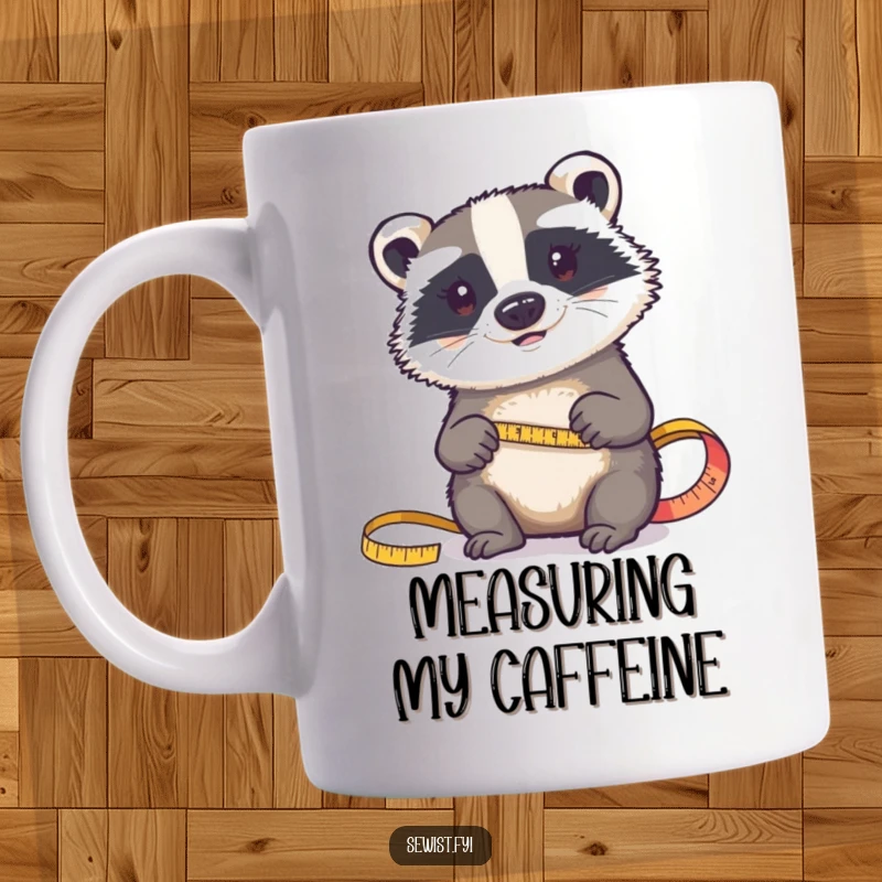 Funny mug: A determined badger precisely measures fabric with a tape measure, showcasing focus and diligence in crafting.