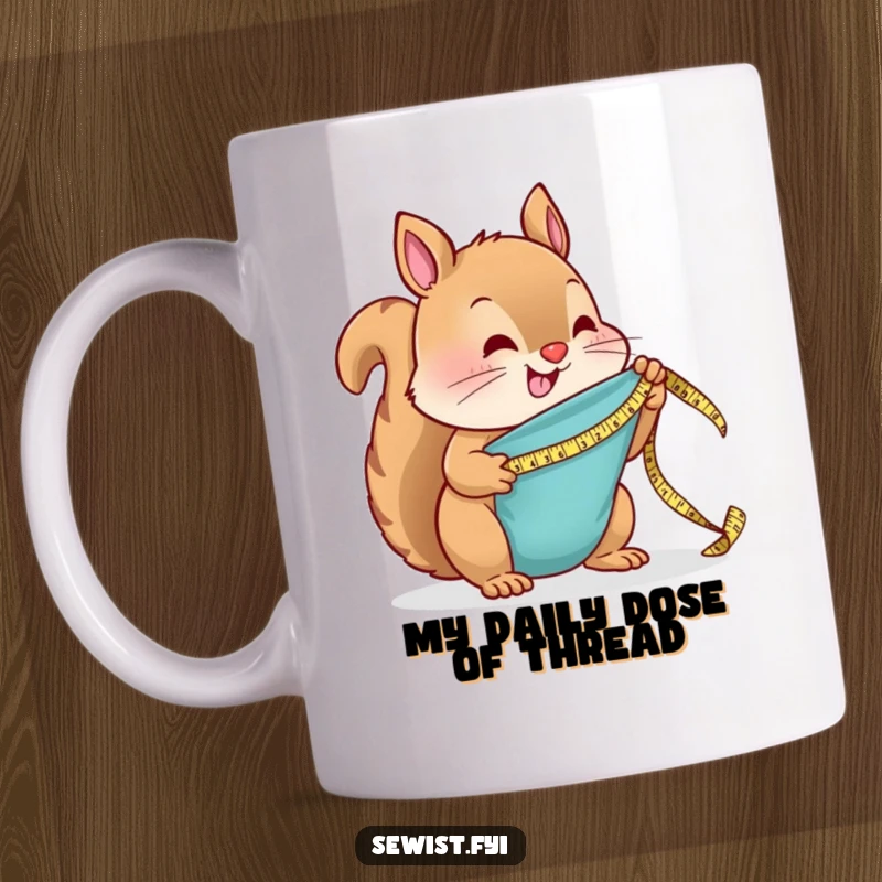 Funny Mug: A cheerful squirrel uses a small tape measure to size up fabric, perfect for sewing lovers.
