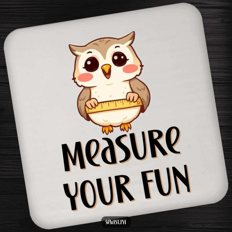 Funny Coaster: A delighted owl measures fabric with a tape, adding a wise and humorous touch to drink protection.