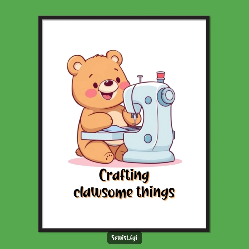 Funny Happy Bear Poster: Whimsical Sewing Art, Perfect Funny Gift for Home Decor