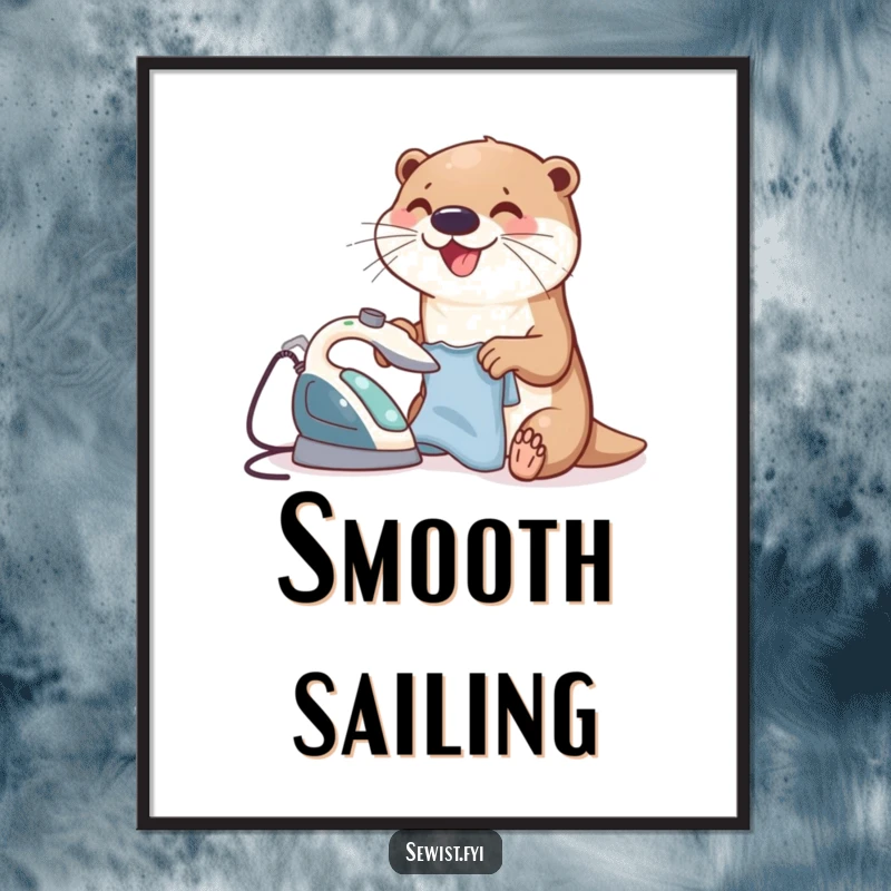 Funny Otter Poster showcasing a happy otter ironing a small garment with a tiny iron, adding cheerful and humorous decor.
