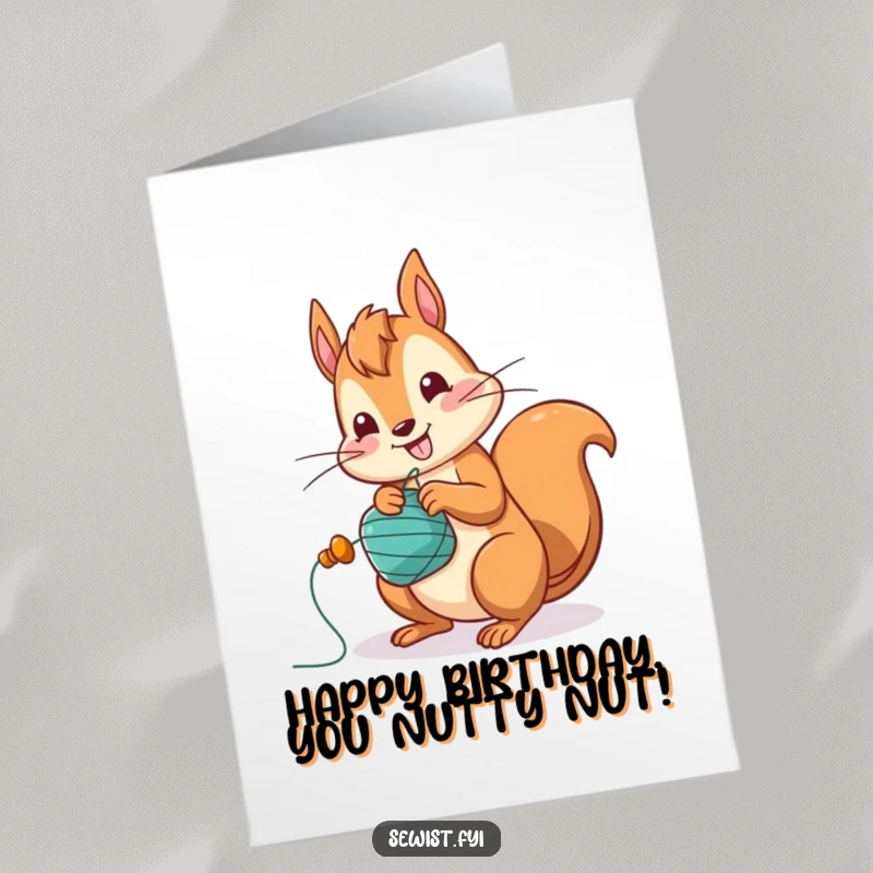 Funny Free Printable Squirrel Birthday Card: Jolly squirrel rapidly winds a bobbin, celebrating a birthday with sewing energy.