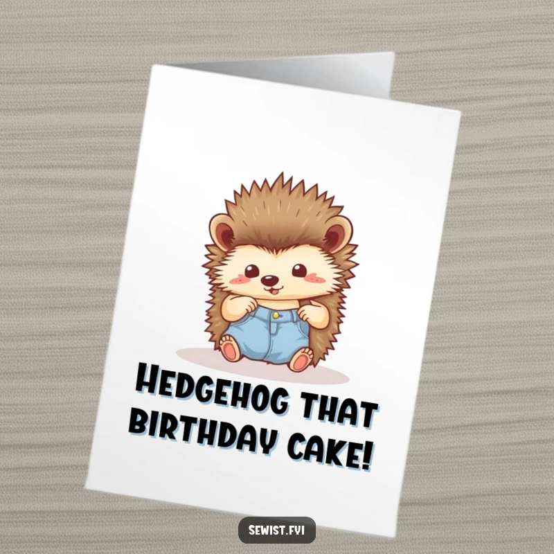 Funny Free Printable Birthday Card: Little hedgehog beaming with pride over a perfectly hemmed seam.