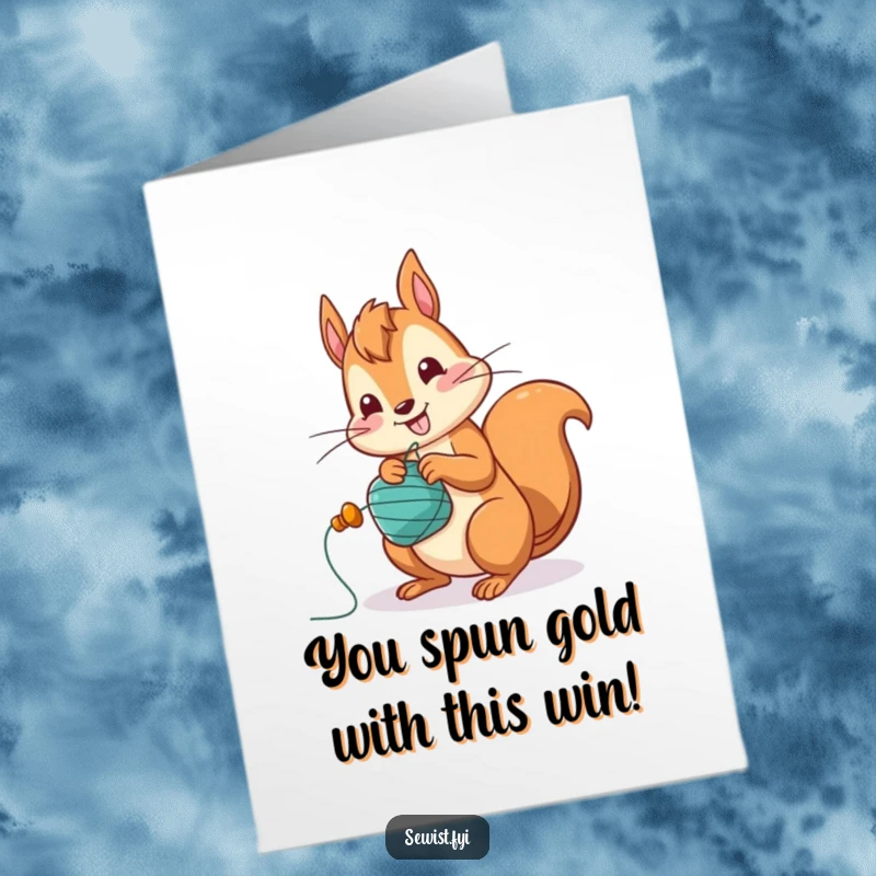 Funny Free Printable Squirrel Congratulations Card: Squirrel excitedly winds a bobbin, symbolizing quick success and congratulations.