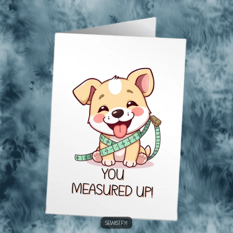 Funny Free Printable Congrats Card: A happy dog measuring fabric with a tape measure, tongue out playfully, symbolizing precision.