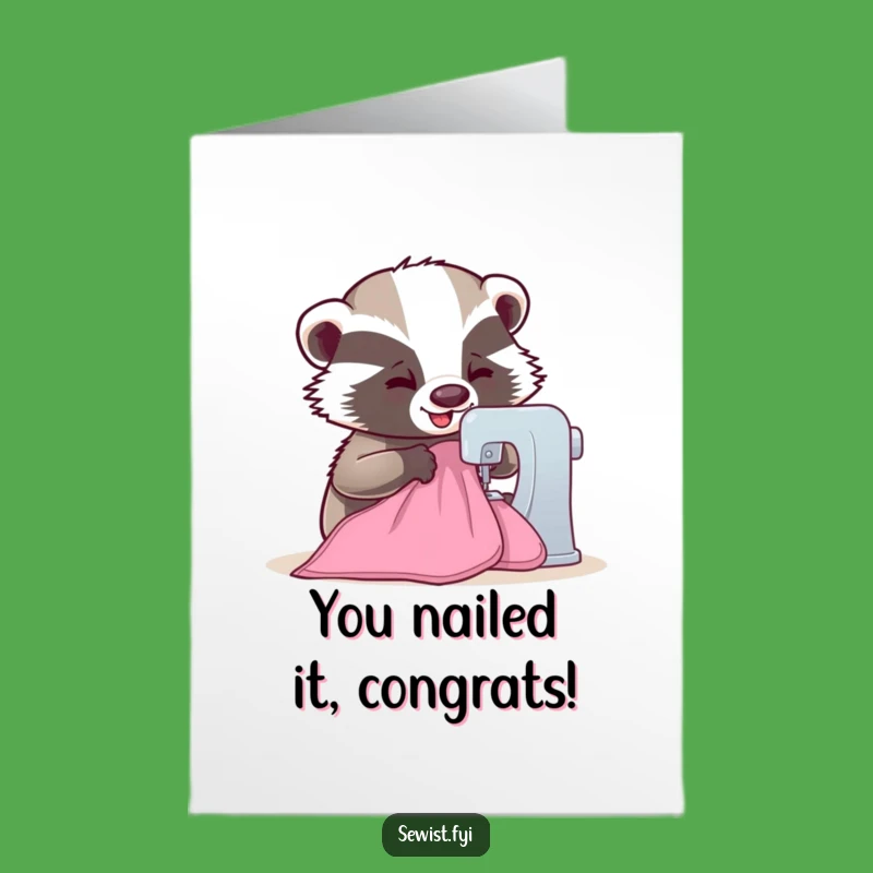 Free Printable Congrats Card: Humorous Badger Sewing, Print at Home Gift