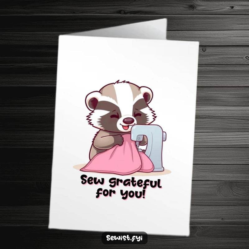 Funny Free Printable Thank You Card: Happy badger skillfully sewing, a unique way to say thanks.