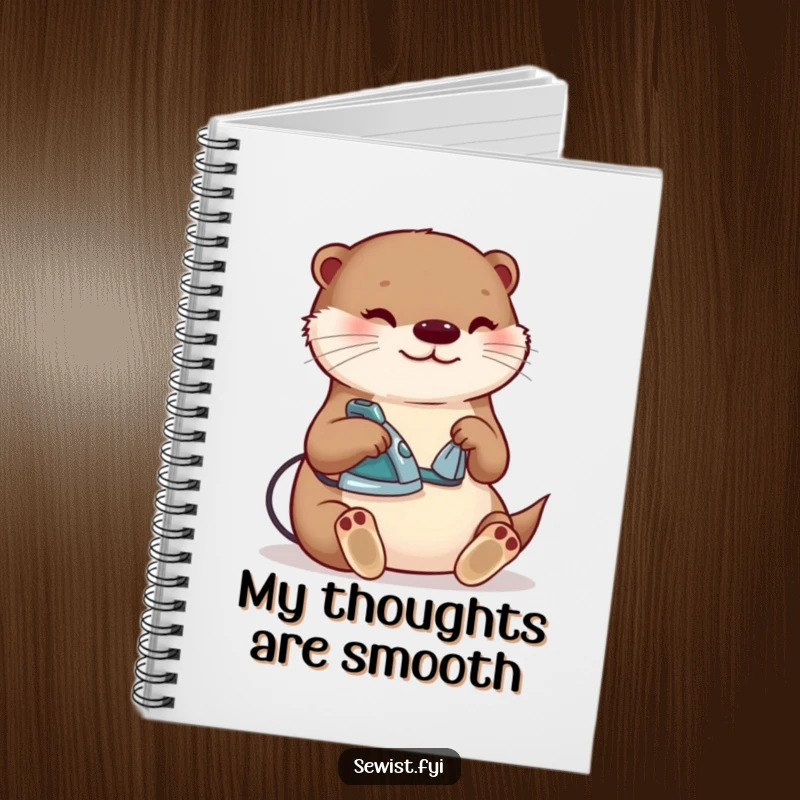 Funny otter ironing notebook, a content creature happily pressing a seam with a tiny iron, perfect for planning sewing projects humorously.